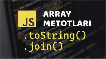 toString ve join Array Metotları | Javascript