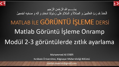 Muhammed Ali Erbir, Matlab Görüntü İşleme Onramp, Modül 2-3 görüntülerde zıtlık ayarlama, imadjust