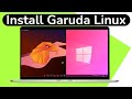 How to Dual Boot Garuda Linux and Windows 10 SAFELY [ 2021 ]