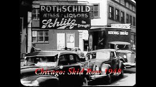 Chicago: Skid Row 1948. Chicago's Madison Street in the 1940's, cheap hotels, pawnshops, and bars.