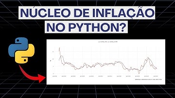 Como Analisar o Núcleo de Inflação no Brasil com Python