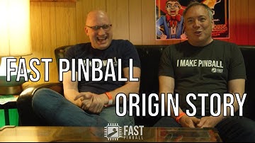 FAST Pinball Origin Story