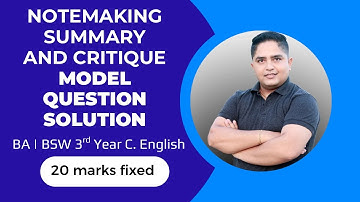 Note Making and Critique Sample (TU Model Question) 20 marks fixed question | Technique explained