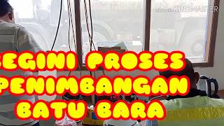 BEGINI PROSES PENIMBANGAN BATU BARA