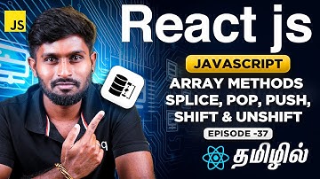 React Js Series for Beginners தமிழில் 37 : Array Methods - splice, pop, push, shift & unShift