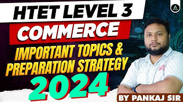 HTET Level 3 | HTET PGT Commerce Preparation Strategy 2024 | HTET PGT Commerce Important Topics