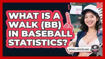 What Is A Walk (BB) In Baseball Statistics? - Baseball Statistics Vault