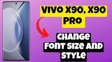 Vivo X90, X90 Pro Font Settings || How to Change Font Size and Style
