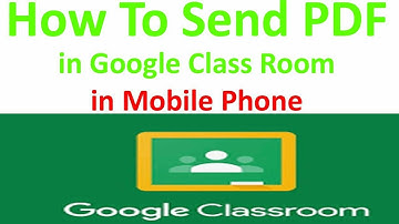 How to send PDF in Google classroom!