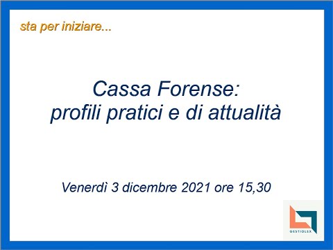 Cassa Forense: profili pratici e di attualità
