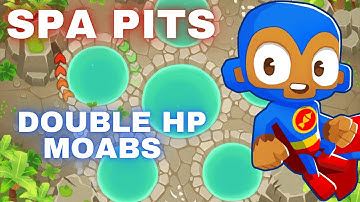 Spa Pits Double Hp Moabs Guide - BTD6