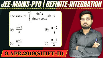 JEE Mains 2019 PYQ [9,Apr,2019(Shift-II)] || then find the velue || Definite Integration PYQ
