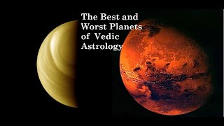 The Best and Worst Planets in Vedic Astrology