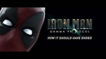 HOW IT SHOULD HAVE ENDED - IRON MAN GAMMA PROTOCOL FEATURING DEADPOOL - HAPPY HOLIDAYS !