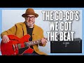 The Go-Go&#39;s We Got the Beat Guitar Lesson + Tutorial