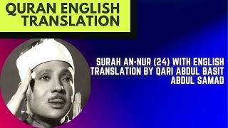 Surah An-Nur (24) With English Translation By Qari Abdul Basit Abdul Samad