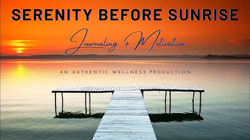 Serenity Before Sunrise Journaling + Motivation - Cognitive Distortions Intro