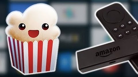 How to install popcorn time on fire stick