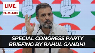 LIVE: Special Congress Party briefing by Rahul Gandhi at AICC HQ | Rahul Gandhi | Live | Congress