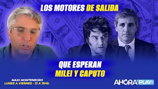 LOS MOTORES DE LA SALIDA QUE ESPERAN MILEI Y CAPUTO