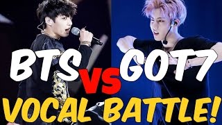 GOT7 vs BTS Vocal Battle!!! Batalla de Voz!!! Vote/Vota!!!