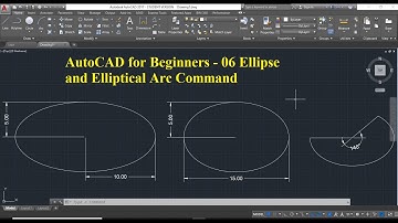 AutoCAD for Beginners - 06 Ellipse and Elliptical Arc Command