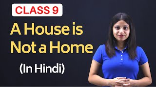 A House is Not a Home Class 9 | A House is Not a Home Class 9 in Hindi | ExtraClass