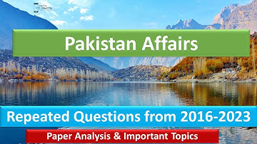 Pakistan Affairs CSS Past Paper Analysis 2016-2023 | Pakistan Affairs CSS Repeated Questions