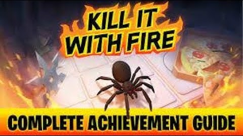 I Got EVERY Achievement in Kill It With Fire!