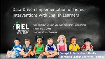 Excerpt 4: Facts about Dually Identified English Learners – Part B (REL Northeast)