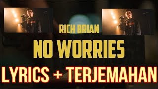 Rich Brian - No Worries (Lyrics - Terjemahan Bahasa Indonesia)