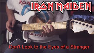 Iron Maiden - &quot;Don&#39;t Look to the Eyes of a Stranger&quot; (Guitar Cover)