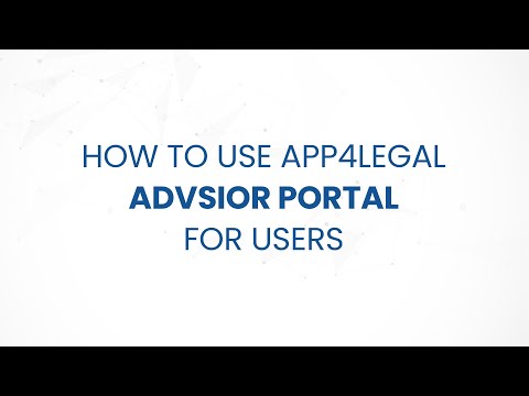 How to use App4Legal Advisor Portal for Users