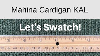 Mahina Cardigan KAL:  Let&#39;s Swatch!