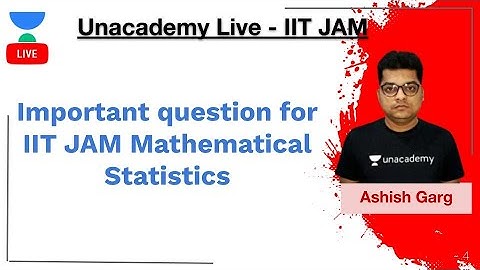 Important question for  IIT JAM Mathematical Statistics | IIT JAM | Ashish Kumar Garg | JAM 2020