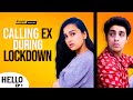 Alright! | Calling Ex During Lockdown | Hello Ep. 1 | Ft. Anushka Kaushik & Gagan Arora