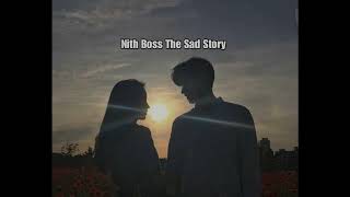 N-Nonstop The Sad Song The Sad Story💔❤️(Nith Boss YangJov Team)