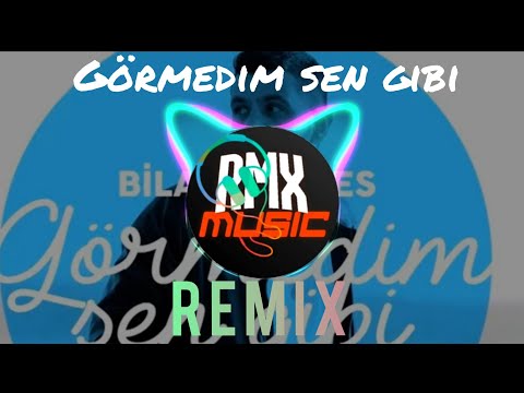 Bilal SONSES - Görmedim sen gibi (REMIX)