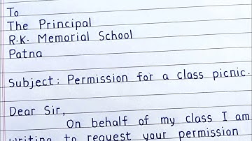 Letter to principal asking for permission for a class picnic | write a letter to the principal
