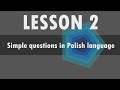Lesson 2  Simple questions in Polish language