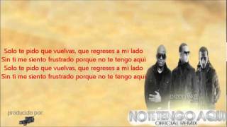 no te tengo aqui remix (Letra) - jomar, arcangel, daddy yankee