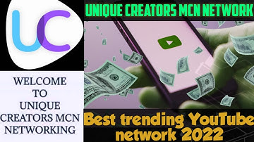 unique creators mcn network 2022  | Unique Creators Mcn Network Review and Requirements