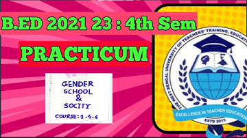 B.ed 4th Sem :Practicum / B.ed 4th sem exam