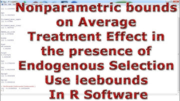 Nonparametric bounds Average Treatment Effect presence Endogenous Selection leebounds R Software