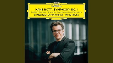 Rott: Symphony No. 1 in E Major - II. (Adagio) Sehr langsam