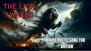 The Lion Awakes, Patriotic Song For Britain, The lion a symbol of the British people