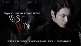 Download Lagu #15 | WEST WING | When the wicked prince wants to ru!n your life for his twisted revenge  MP3