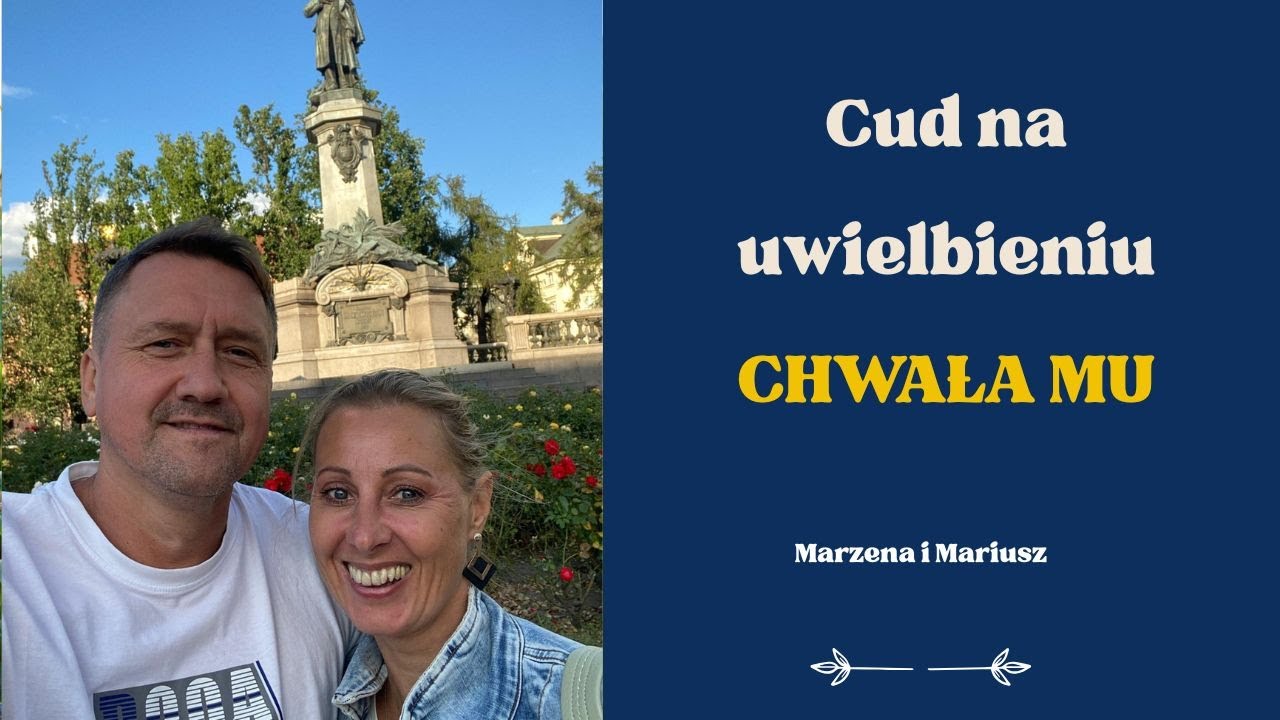 WwM [90] Cud na uwielbieniu Chwała Mu - Marzena i Mariusz.