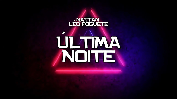 PLAYBACK - ULTIMA NOITE - NATTAN E LÉO FOGUETE (KARAOKÊ)