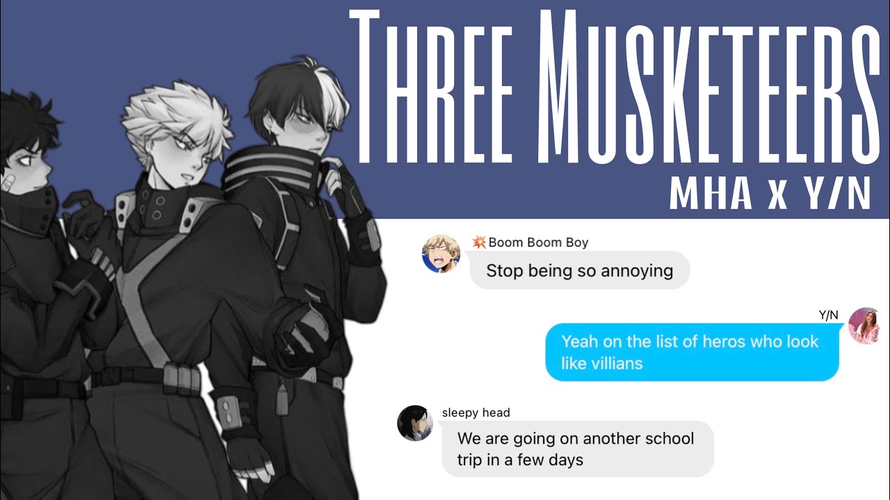 MHA x Y/N | Three Musketeers Ep 2 | MHA texts